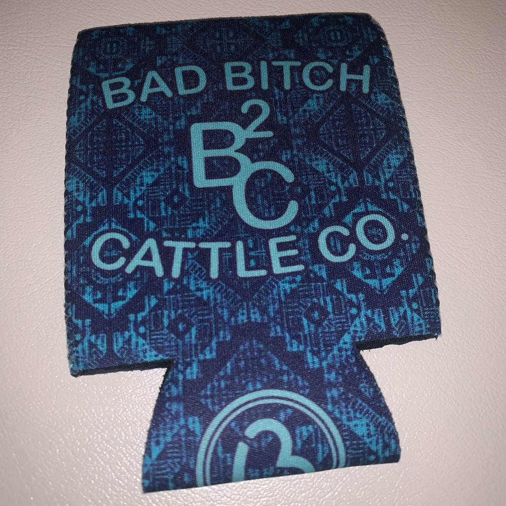 Bad Bitch Cattle Company Koozie